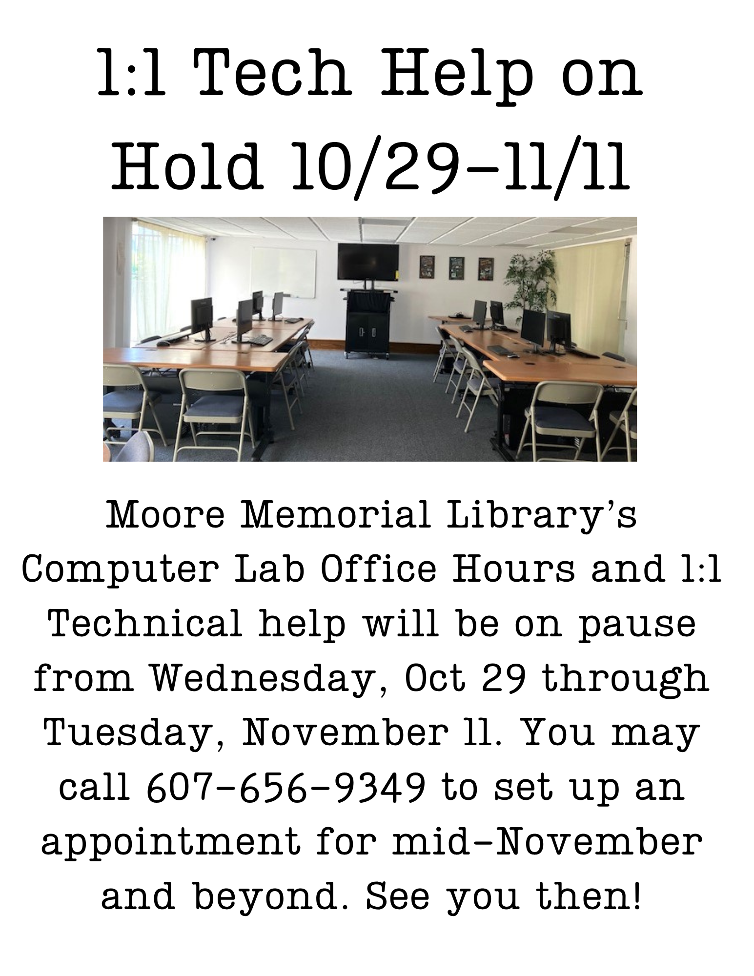 1:1 Tech Help and Office Hours on Hold from 10/29-11/11