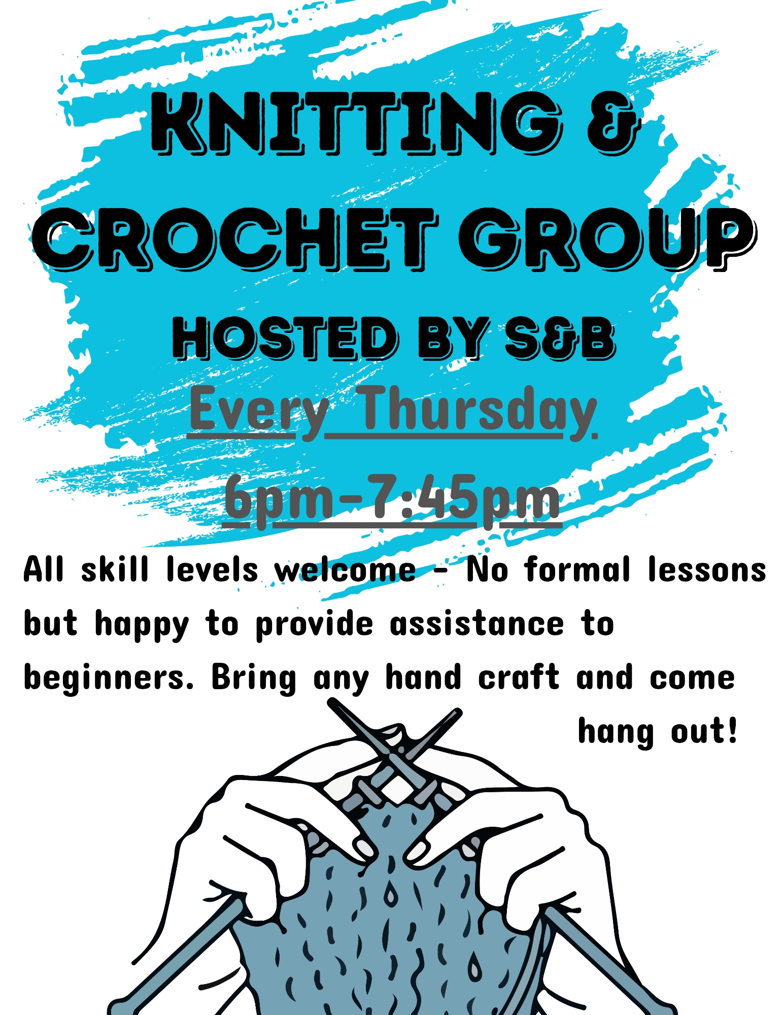 Knit and Crochet group EVERY Thursday 6pm-745pm